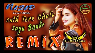 Nazar_Pulkit_Arora_Remix_Dinesh_Loharu_Sath_Tere_Chalu_Saya_Banke_Dj_Remix_2020_Materex