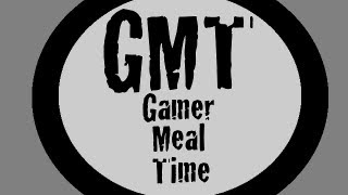 Gamer Meal Time, an actual GMT