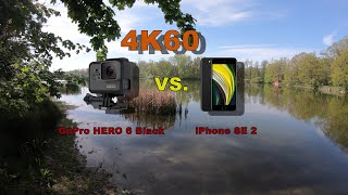 4K60: GoPro Hero 6 Black vs. iPhone SE2