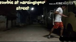 Zombie at narsinghpur street | zombie dancing on street | skrillex - first of the year | dubstep