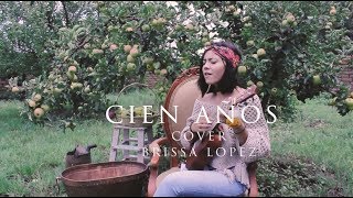 Cien años - Pedro infante | Cover Brissa López