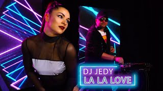 Dj Jedy - La La Love