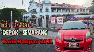 TRIP DEPOK ~ SEMARANG PAKAI TOYOTA YARIS BAKPAO S LIMETED