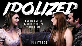 PURE TABOO | Idolized | Tommy Pistol, Gabbie Carter, & Lauren Phillips | Adult Time