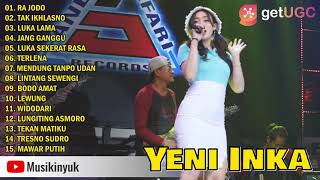 YENI INKA RA JODO FULL ALBUM LAGU TERBARU 2021 TAK IKHLASNO   NA