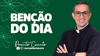 BENÇÃO DO DIA - 14/11/21 - DIÁCONO ROMULO CANUTO