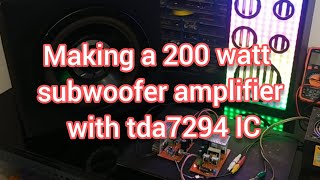 Making a 200w subwoofer amplifier with tda7294 ic/Tda7294 ic के साथ 200w सबवूफर एम्पलीफायर बनाना