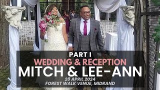 Mitch & Lee-Ann | Part I | Wedding Day | Forest Walk Venue | 28 Apr 2024