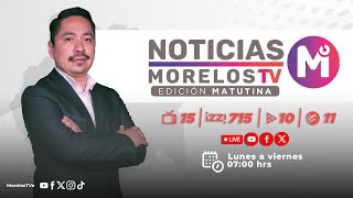 #NoticiasMorelosTV 26|09|2024 - #EdiciónMatutina