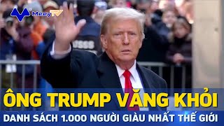 ÔNG TRUMP VĂNG KHỎI DANH SÁCH 1.000 NGƯỜI GIÀU NHẤT THẾ GIỚI