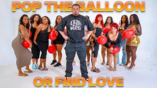 Pop The Balloon Or Find Love | With YouLoveRichard