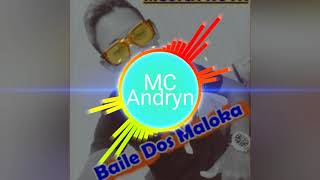 Baile Dos Malokas-Mc Andryn-(mc  andrin)