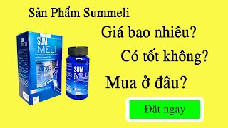 [REVIEW] Thuốc summeli canxi có tốt không, giá bao nhiêu và mua ở đâu?