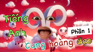 Ông trời đặt tên tiếng Anh cho các Cung Hoàng Đạo (phần 1)