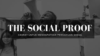 THE SOCIAL PROOF | Kebutuhan Untuk Diakui Oleh Masyarakat