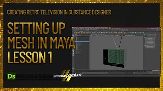 Setting Up Mesh in Maya | Lesson 1 | Substance Designer Premium Tutorial