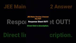 Breaking News: JEE Mains 2022 Session 2 answer key and response sheet OUT | Samriddh Saxena #shorts