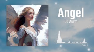 DJ AURM - ANGEL