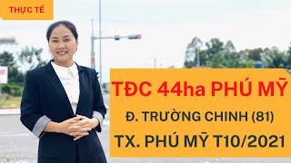 [Thực Địa 5] Khu TĐC 44ha Phú Mỹ | HẠ TẦNG và GIÁ đất nền  trung tâm thị xã Phú Mỹ mới nhất