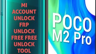 poco m2 pro mi account unlock, frp unlock, free free unlock tool done in 1 click by recovery method