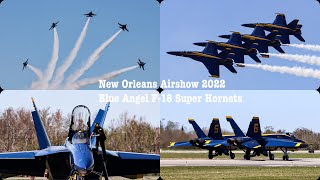 2022 U.S. Navy Blue Angels - New Orleans Airshow [FULL DEMO]