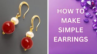 How to Make Simple  Drop  Earrings. Tutorial.