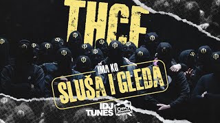 Thcf - Ima Ko Slusa I Gleda