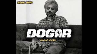 DOGAR (Slowed + Reverb) - Sidhu Moose Wala