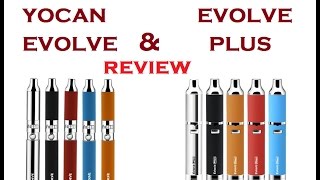 Yocan Evolve & Yocan Evolve Plus Review!