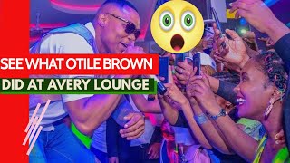 [MUST WATCH] OTILE BROWN PERFORMANCE AT AVERY LOUNGE