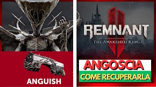 Remnant 2 | ANGOSCIA - Come Ottenerla