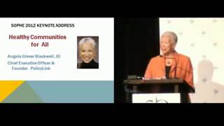 SOPHE's 2012 Meeting Keynote Address, Angela Glover Blackwell - Sneak Peek