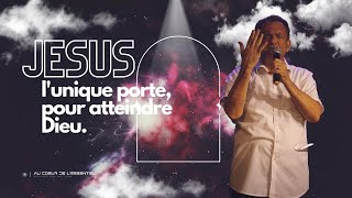 Jésus, l'unique porte pour atteindre Dieu | Pasteur Jacky Dérand | Dimanche 23 Juillet