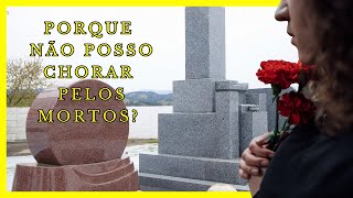 ☄️ porque não posso chorar pelos mortos? Conexão espiritual no desencarne