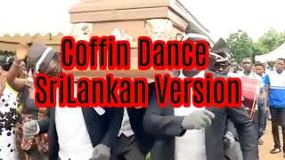 Coffin Dance Sri Lankan Version | Coffin Dance Cover