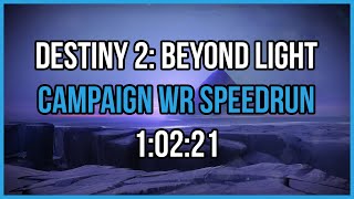 "Destiny 2: Beyond Light" Campaign WR Speedrun [1:02:21]