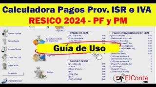 Guía de uso - Calculadora para pagos provisionales de IVA e ISR. RESICO 2024.