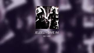 JELEEL! - DIVE IN! #8D