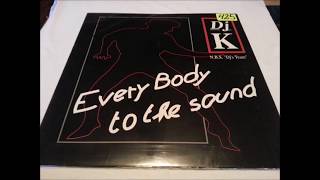 DJ K - Everybody To The Sound (Bass-A-Dub) 1990 HQ