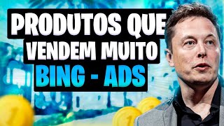 BING ADS TUTORIAL - MELHORES PRODUTOS PARA ANUNCIAR E VENDER NO BING ADS USANDO O MERCADO LIVRE