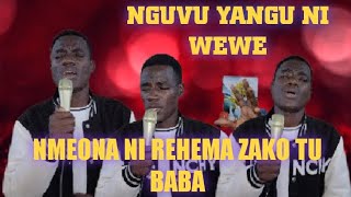 NGUVU YANGU NI WEWE,NMEONA NI REHEMA ZAKO NEW SONG THAT CARRY GOD 2024