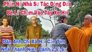 Dân Anh Chị Xã Hội Cần Tìm Nhà Thanh Niên Hổ Báo Tác Động 2 Vị Sư