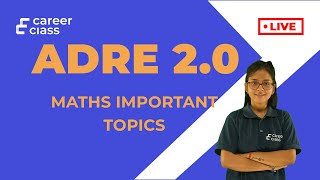 ADRE 2.0 | Mastering Important Maths Topics for Competitive Exams | Live Session