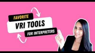 🥰 My Favorite Tools for Video Remote Interpreting (VRI)