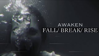 Awaken - Fall Break Rise (Legendado)