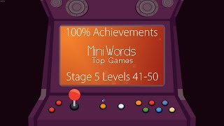 Mini Words Top Games. Stage 5, Levels 41-50 Walkthrough, 100% Achievements, 1080p/60FPS