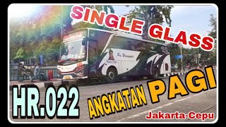 NAIK BUS PO.HARYANTO PALING PAGI DARI TERMINAL GROGOL KE CEPU || PESONA SINGLE GLASS