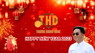 TẬP THỂ CÁN BỘ NHÂN VIÊN CÔNG TY TRƯƠNG HOÀNG ĐÔNG THD CHÚC MỪNG NĂM MỚI 2023