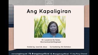 Ang Kapaligiran with Dr. Louernie De Sales, Environmental Engineer | Tips and Advices | Ang Pinoy