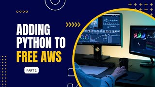 How to run Python codes using FREE AWS TIER - Part 1